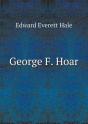 George F. Hoar - Preview