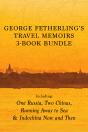 George Fetherling'S Travel Memoirs 3-Book Bundle - Preview