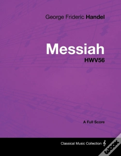 Capa do artigo George Frideric Handel - Messiah - Hwv56 - A Full Score