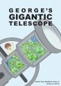 George Gigantic Telescope - Preview