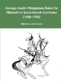 George Gush'S Wargames Rules For Fifteenth To Seventeenth Centuries (1420-1700) - Preview