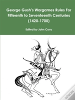 Capa do artigo George Gush'S Wargames Rules For Fifteenth To Seventeenth Centuries (1420-1700)
