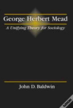 Capa do artigo George Herbert Mead: A Unifying Theory For Sociology