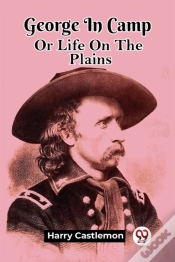 Capa do artigo George In Campor Life On The Plains (Edition2023)