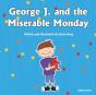George J. And The Miserable Monday - Preview