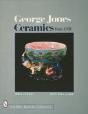 George Jones Ceramics 1861-1951 - Preview