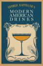 George Kappeler'S Modern American Drinks - Preview