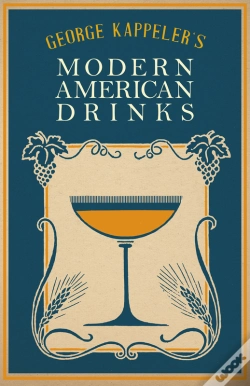 Capa do artigo George Kappeler'S Modern American Drinks