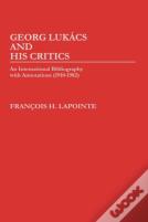 George Lukacs And His Critics