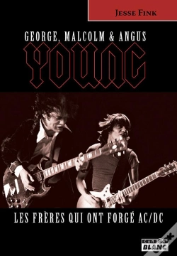 Capa do artigo George, Malcolm Et Angus Young ; Les Frères Qui Ont Forgé Ac/Dc
