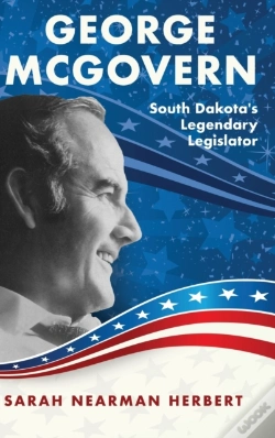 Capa do artigo George Mcgovern: South Dakota'S Legendar