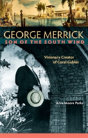 George Merrick, Son Of The South Wind - Preview