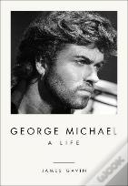 George Michael: A Life