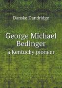 George Michael Bedinger A Kentucky Pioneer