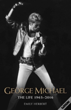 Capa do artigo George Michael - The Life: 1963-2016