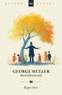 George Muller: Delighted In God - Preview