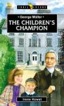 George Muller: The Children'S Champion
