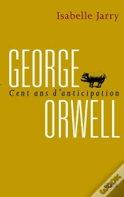 Capa do artigo George Orwell, 100 Ans D