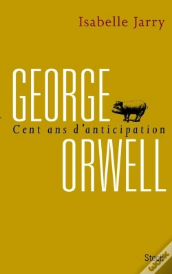 Capa do artigo George Orwell, 100 Ans D'Anticipation