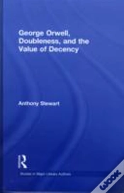 Capa do artigo George Orwell, Doubleness, And The Value Of Decency