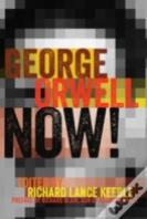 George Orwell Now!