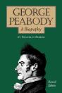 George Peabody, A Biography - Preview