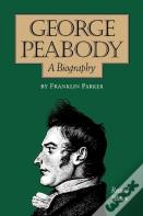 George Peabody, A Biography
