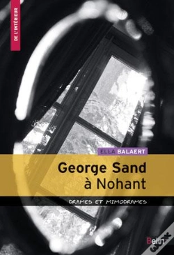 Capa do artigo George Sand À Nohant ; Drames Et Mimodrames