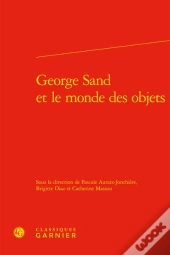 George Sand Et Le Monde Des Objets