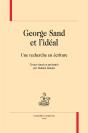 George Sand Et L'Idéal ; Une Recherche En Écriture - Preview