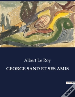 Capa do artigo George Sand Et Ses Amis - .