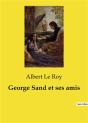 George Sand Et Ses Amis - Preview