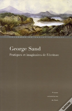Capa do artigo George Sand, Pratiques Et Imaginaires De L'Écriture