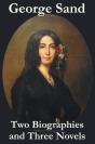 George Sand - Two Biographies And Three Novels - The Devil'S Pool, Mauprat And Indiana - Preview