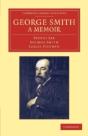 George Smith, A Memoir - Preview
