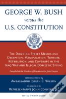George W. Bush Vs. The U.S. Constitution