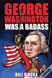 Capa do artigo George Washington Was A Badass