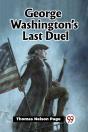 George Washingtonâ€™S Last Duel (Edition2023) - Preview