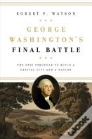 George Washington'S Final Battle