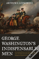 George Washington'S Indispensable Men