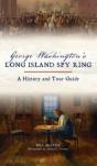 George Washington'S Long Island Spy Ring - Preview
