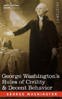 George Washington'S Rules Of Civility & Decent Behavior - Preview