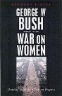 George W.Bush And The War On Women - Preview