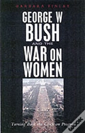Capa do artigo George W.Bush And The War On Women