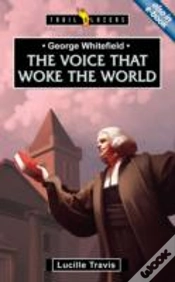 Capa do artigo George Whitefield: Voice That Woke The World