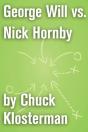 George Will Vs. Nick Hornby - Preview