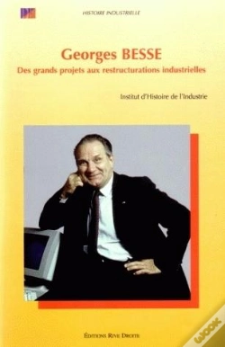 Capa do artigo Georges Besse ; Des Grands Projets Aux Restructurations Industrielles