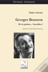 Georges Brassens ; De La Pudeur... Sacrebleu !