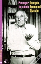 Georges-Emmanuel Clancier ; Passager Du Siècle