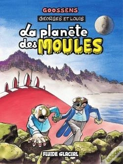 Capa do artigo Georges Et Louis Romanciers T.5; La Planete Des Moules